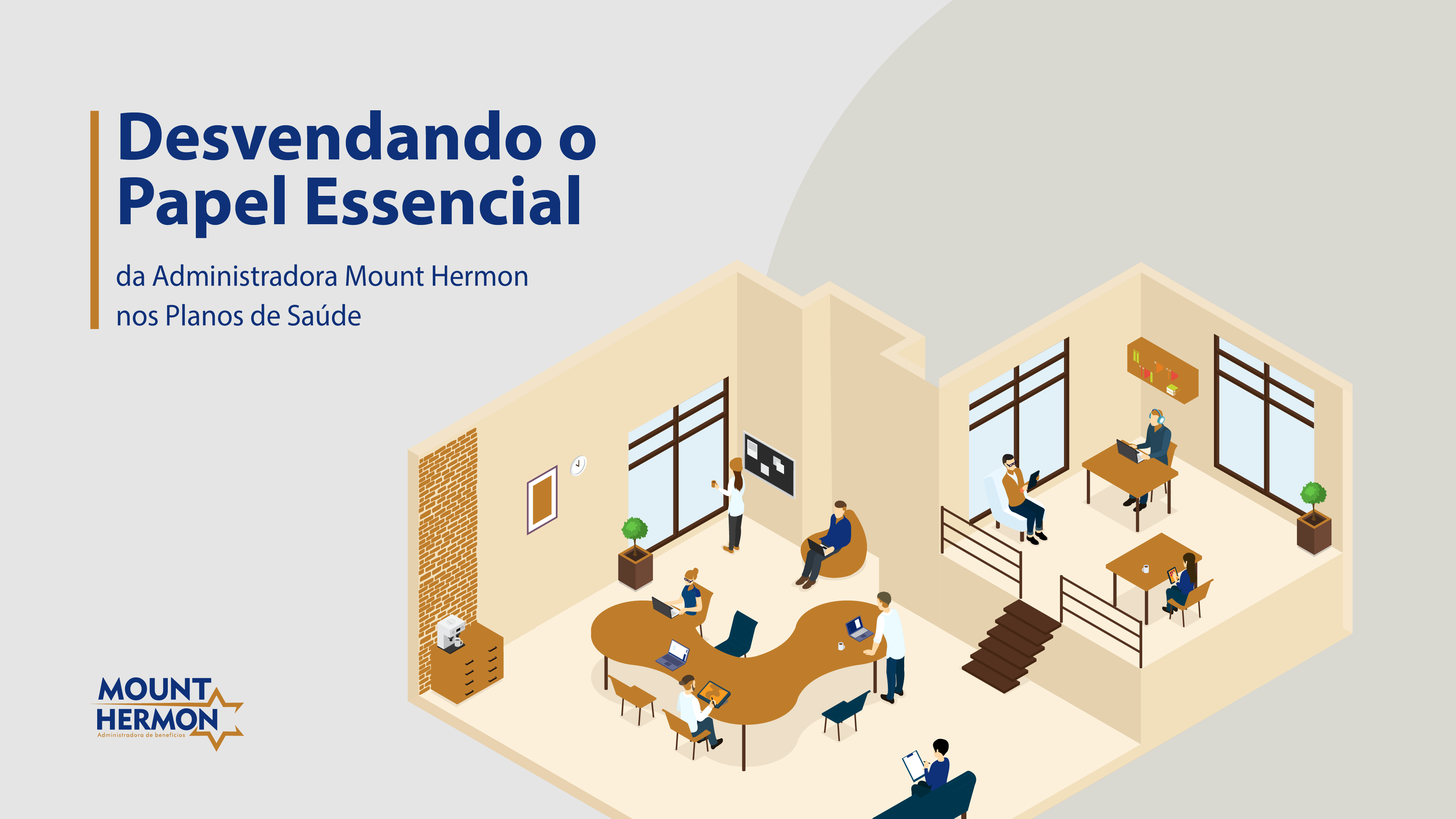 Desvendando o Papel Essencial da Administradora Mount Hermon nos Planos de Saúde