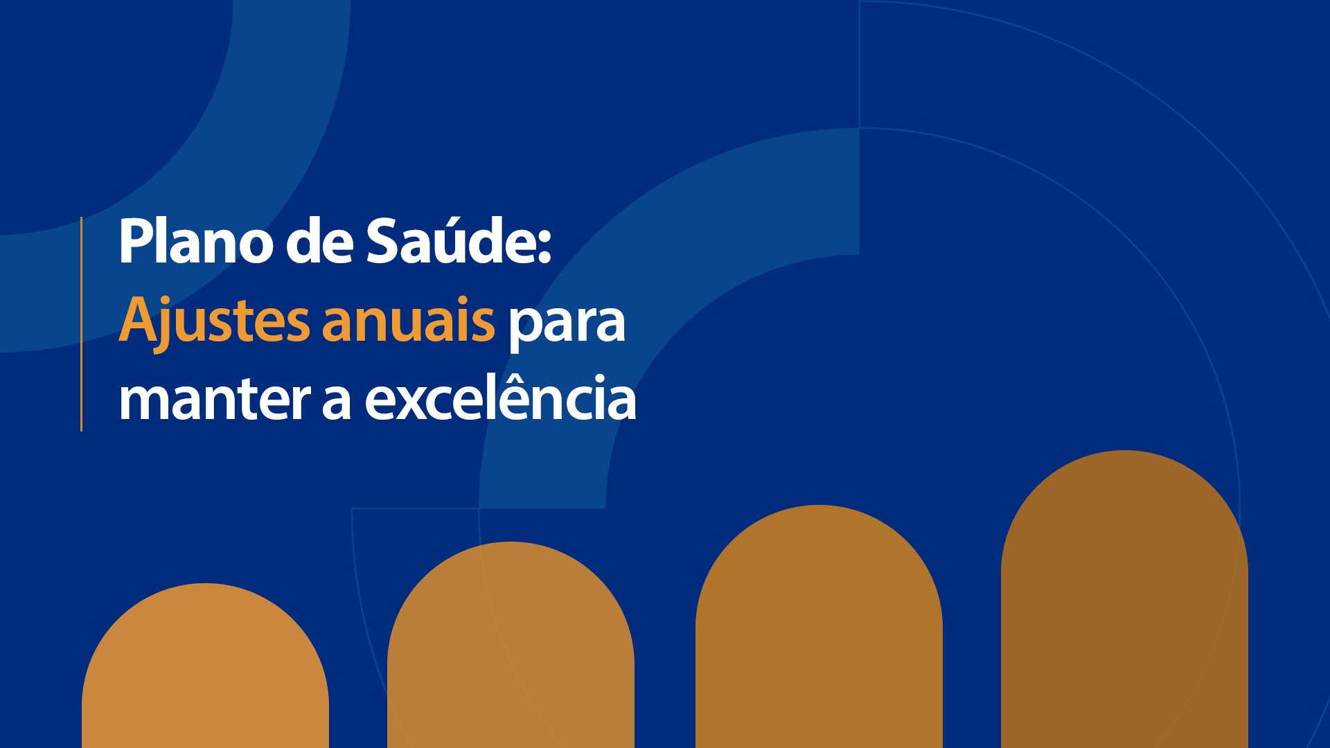 Plano de Saúde: Ajustes anuais para manter a excelência