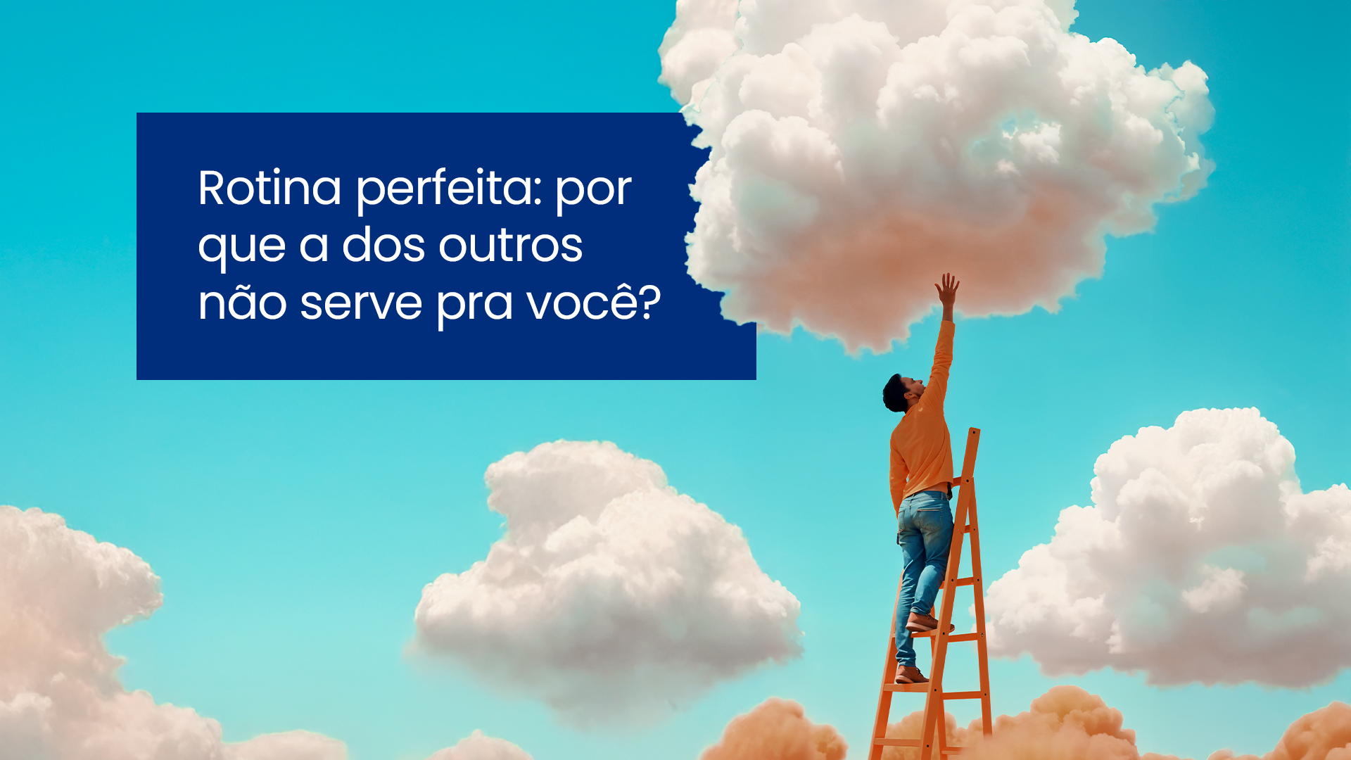 Por que a rotina perfeita não funciona pra todo mundo?